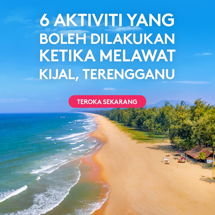 6 Aktiviti Yang Boleh Dilakukan Ketika Melawat Kijal, Terengganu